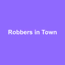 Robbers in Town