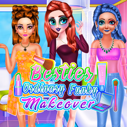 Besties Ordinary Funky Makeover