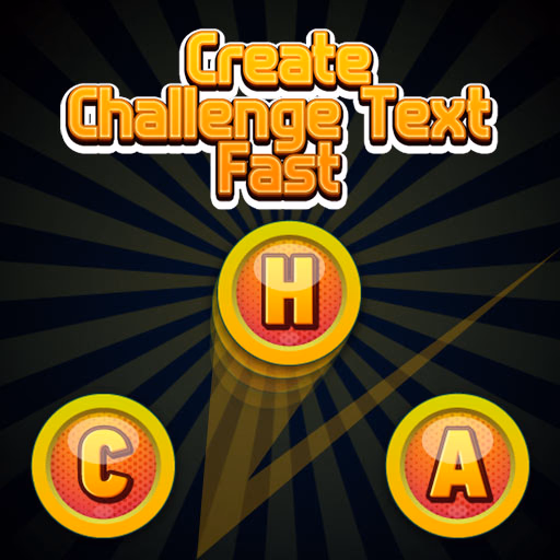 Create Challenge Text Fast