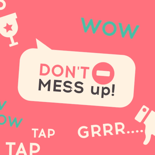 Dont Mess Up