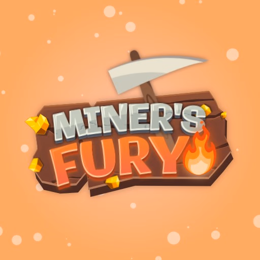 Miner's Fury!