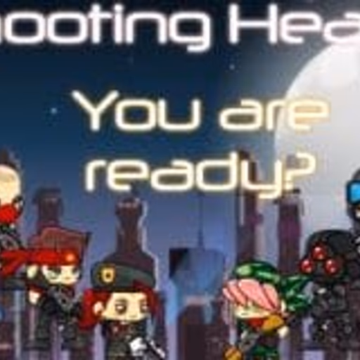 Shooting Heads