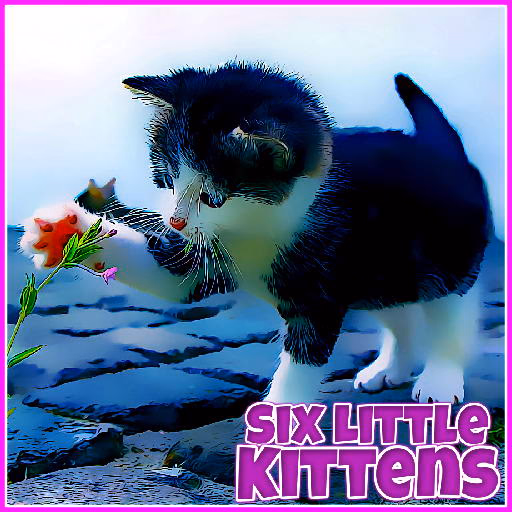 Six Little Kittens
