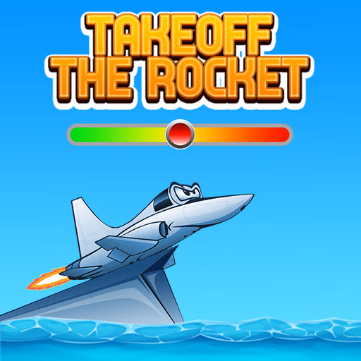 Takeoff The Rocket