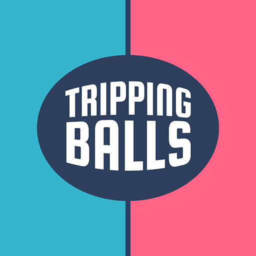 Tripping Balls